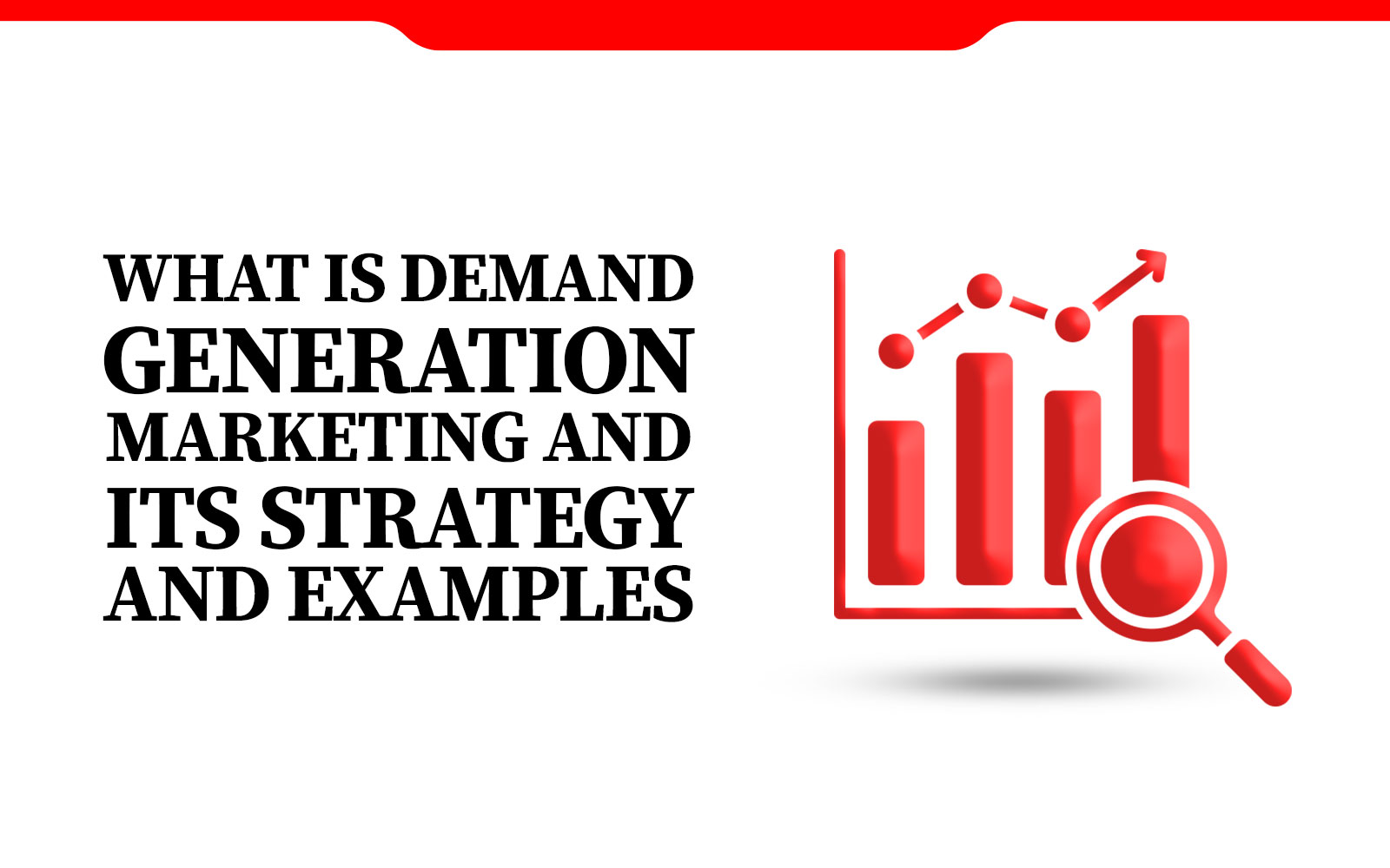 What is Demand Generation Marketing